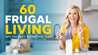 60 Money-Saving Hacks to Slash Your Monthly Budget! | Frugal Living Tips