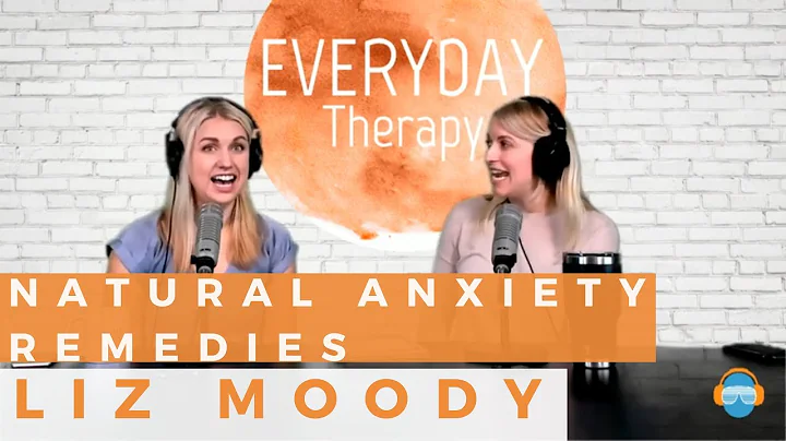Natural Anxiety Remedies with Liz Moody