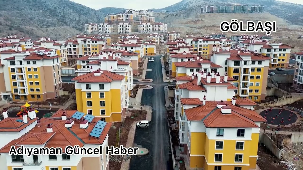 Adıyaman İndere Besni ve Gölbaşı deprem konutları
