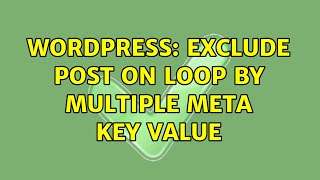 Wordpress: Exclude post on loop by multiple meta key value