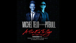 Michel Telo feat. Pitbull - Ai Se Eu Te Pego (If I Get Ya) (Worldwide Remix)