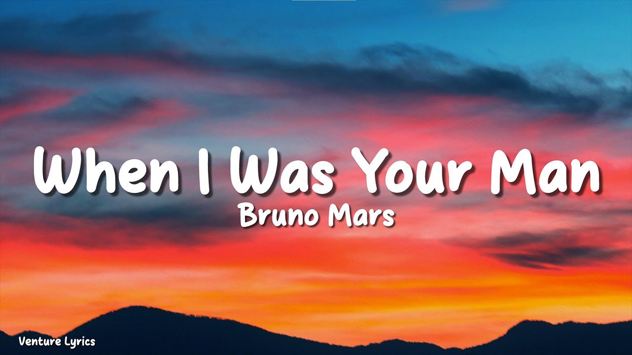 Bruno Mars - When I Was Your Man (Lyrics) - YouTube