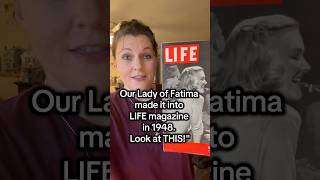 Our Lady of Fatima in a 1948 LIFE Magazine?! 😲