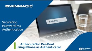 SecureDoc Passwordless Authentication