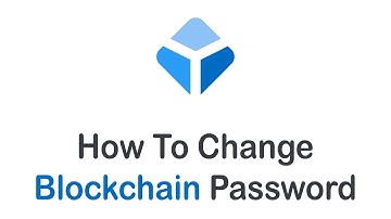How To Change Blockchain Password | Blockchain Wallet Password Change Steps (2022)