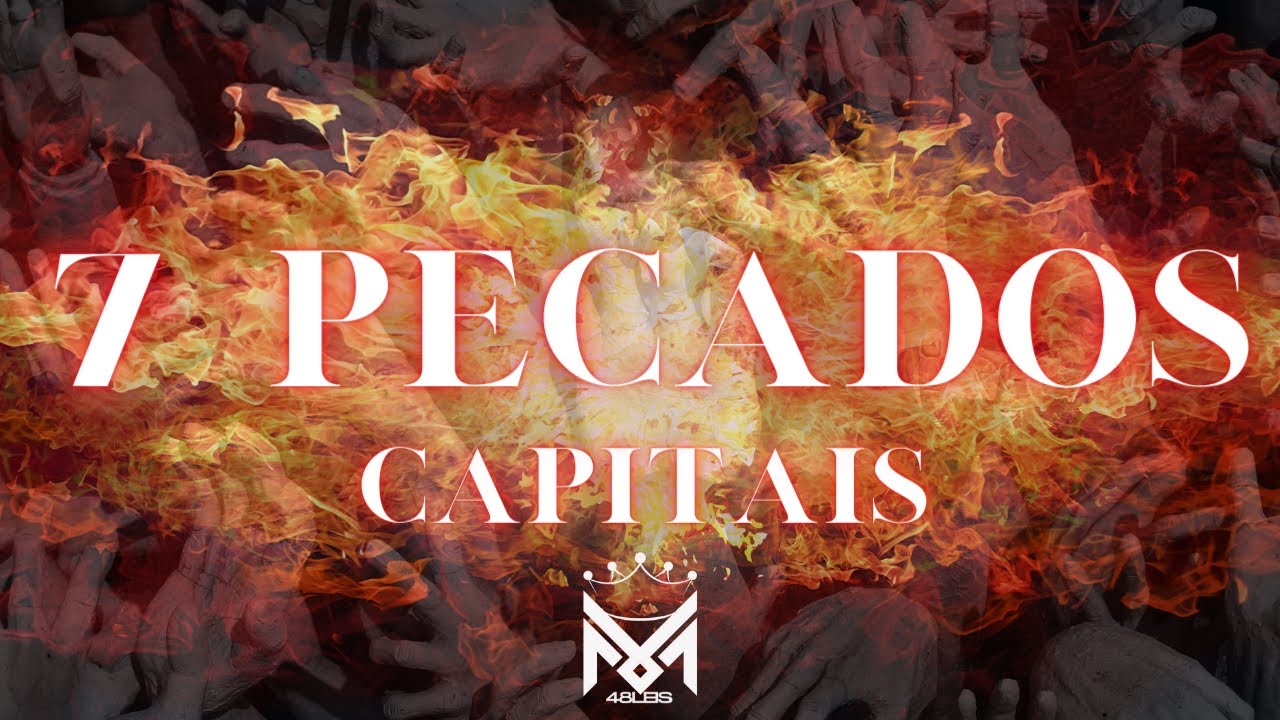 7 PECADOS CAPITAIS - A soberba: Saiba como usar esse “PECADO” como seu ...