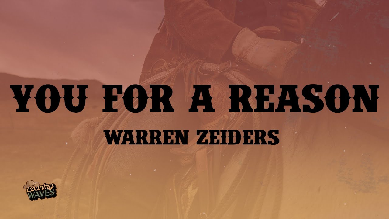 Warren Zeiders - You For A Reason (Lyrics)