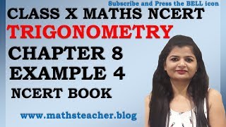 Chapter 8 Trigonometry Example 4 Class 10 Maths NCERT