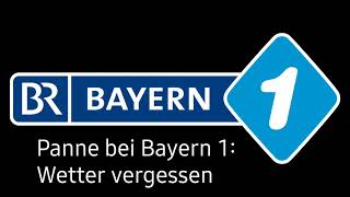 Panne bei Bayern 1: Wetter vergessen