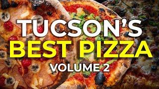 Best Pizza in Tucson AZ! Top Artisan Pizzas You Must Try
