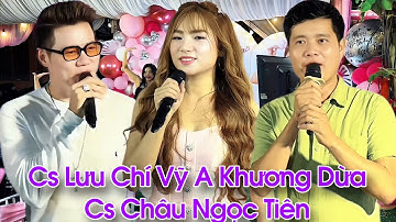 Mc Khương Dừa - Cs Lưu Chí Vỹ  Và Cs Châu Ngọc Tiên Hát Những Bài Hát Quá Sôi Động Ngày Sinh Nhật 
