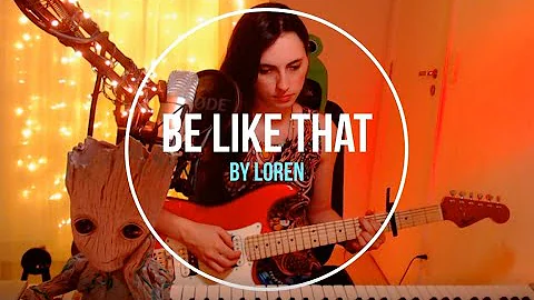 Be Like That  - 3 Doors Down (cover) by Loren