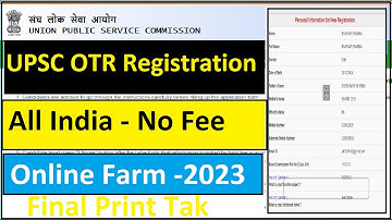 Upsc OTR registration Form 2023 | UPSC One Time Registration 2022-2023 | UPSC OTR Form Fill Up 2023