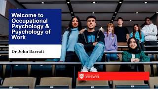 Postgraduate Study: MSc Occupational Psychology and MSc Psychology of Work by distance learning