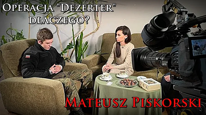 Operacja "Dezerter" - dlaczego? | Mateusz Piskorski