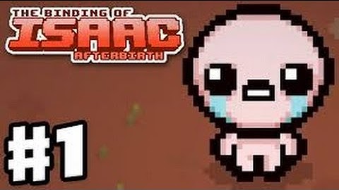 WE GAME!!!! Ep.1- Gr8 First Run! (The Binding Of Isaac Afterbirth)