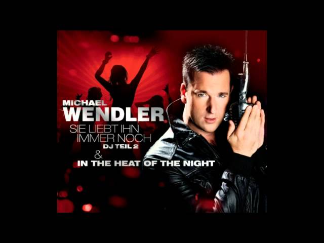 Michael Wendler - In the Heat of the Night