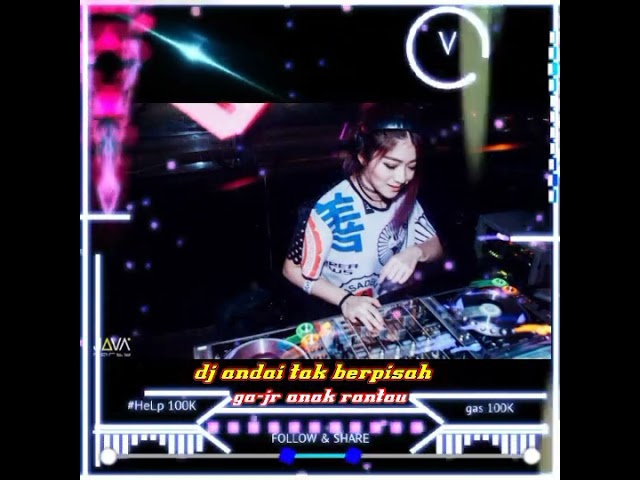 STORY WA KEKINIAN||DJ ANDAI TAK BERPISAH class=