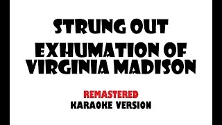 Strung Out - Exhumation Of Virginia Madison (REMASTERED karaoke version)