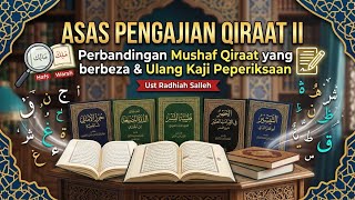 Asas Pengajian Qiraat II Perbandingan Mushaf Qiraat & Ulangkaji Peperiksaan|Ust Radhiah Salleh5Sep26