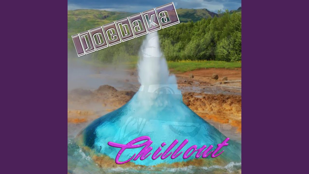 Watch Chillout on YouTube Watch Chillout on YouTube