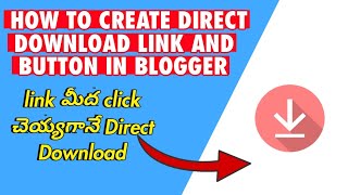 how to create direct download link in blogger telugu