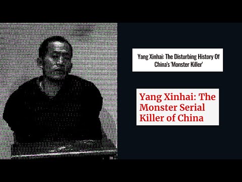 The Disturbing Story of Yang Xinhai, the Monster Killer