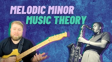 How To Learn The Melodic Minor Scale? - Jazz Music Theory