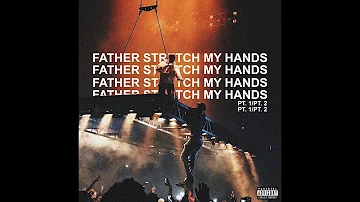 Kanye West- Father Stretch My Hands Pt.1/Pt.2 (Ultimate Version) [Mix. Jack's Files]