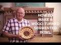Wood Turning Segmented Bowls