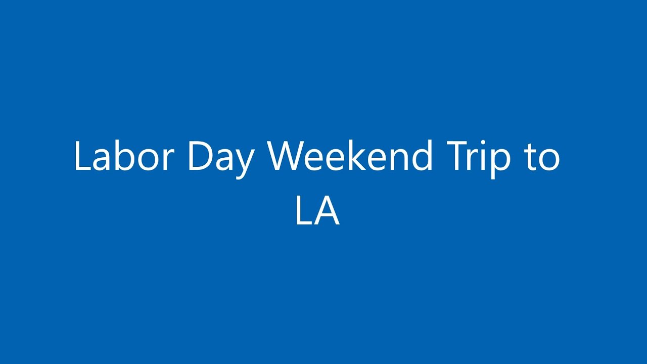 Saranghyo Vlog 9 Labor Day Weekend Trip! YouTube