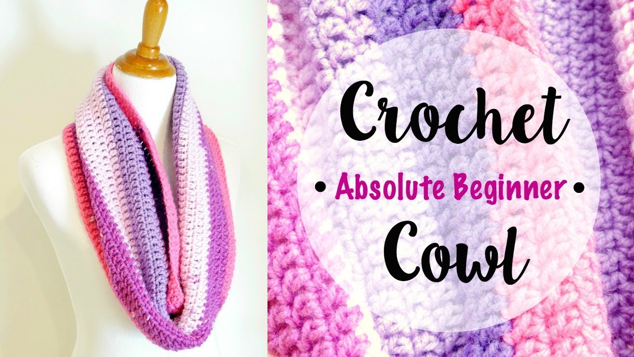 How To Crochet A Cowl for the Absolute Beginner
