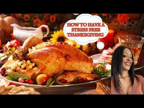 HOW TO HAVE A STRESS FREE THANKSGIVING - YouTube