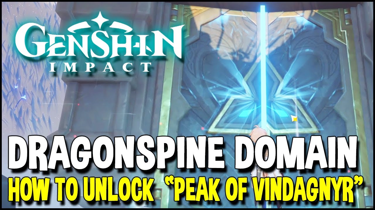 Genshin Impact How to unlock DRAGONSPINE DOMAIN "Peak of Vindagnyr