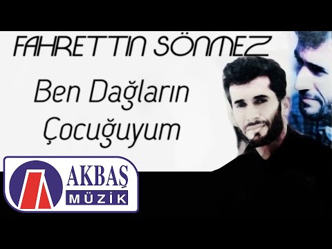 Fahrettin Sönmez | Ben Dağların Çocuğuyum