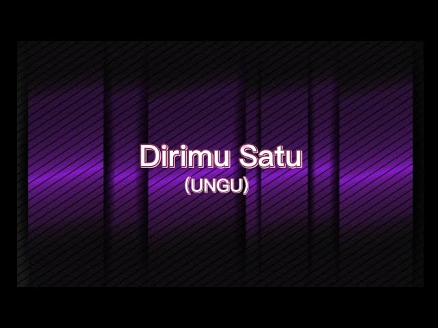 Dirimu Satu - UNGU - Lirik (Audio) - (J.19.O) JMKA 19 official class=