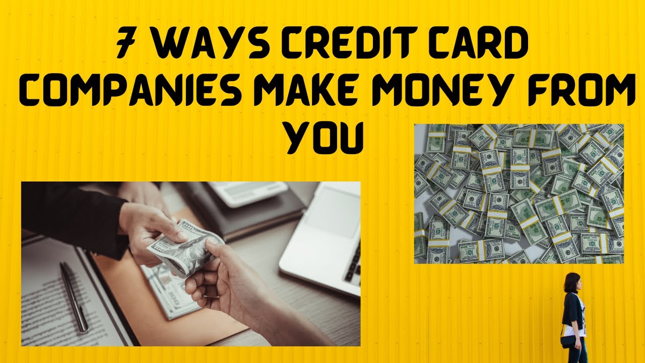 7 Ways credit card companies make money from you - YouTube