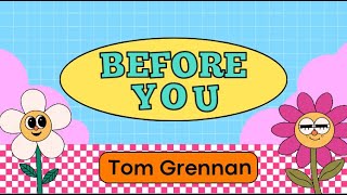 Tom Grennan - Before You (Lyrics) #lyricsvideo #tomgrennan #beforeyou #tom #lyrics #2023 #before