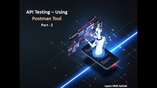 API Testing Using - Postman Tool (Practical - Test case validations) Part 2