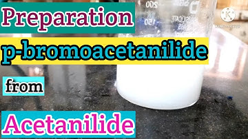 Synthesis of para bromoacetanilide from Acetanilide