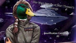 Star Wars Empire at War Expanded: Thrawn's Revenge - Reunification #3(Lost Episode?!) screenshot 2