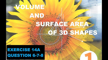 Volume and Surface Area  | Olevel MathsD1 7th Edition | Exercise 14A | Question 6-7-8