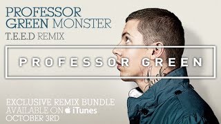 Professor Green  Monster teed Remix  