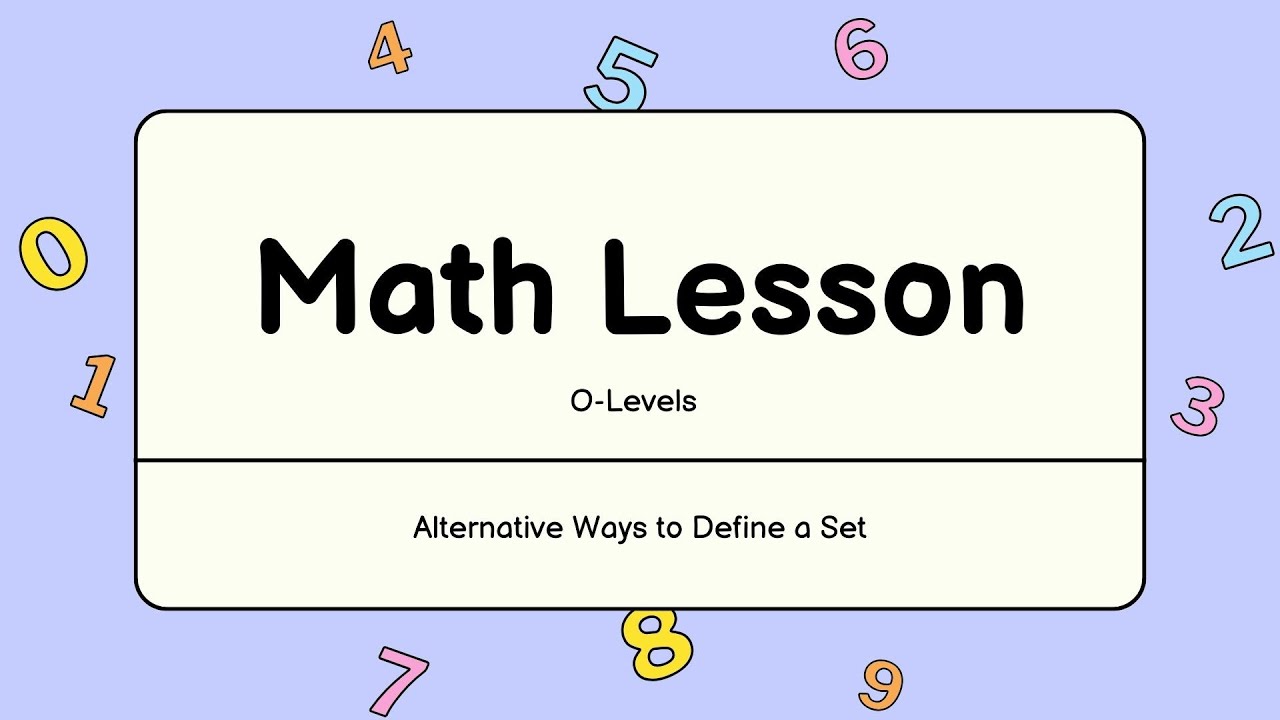 Alternative ways to define a set | Mathematics | O-Levels | LearnScape ...