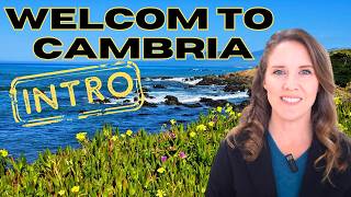 Cambria CA Series Begins! Explore Neighborhoods, Trails & More