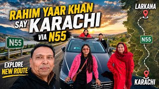 Exploring N55 Route via Larkana | Safe Journey from Rahim Yar Khan to Karachi |karachi to swat
