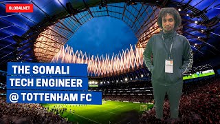 The Somali Tech Engineer @Tottenham Hotspur FC | Eng. Abdullahi Omar (Hosh) | GlobalNet screenshot 4