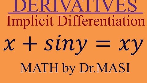 What is the Derivative of x+siny=xy, Implicit Differentiation, Calculus