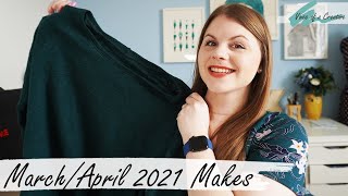 Sewing Makes March/April 2021- What Have I Been Sewing