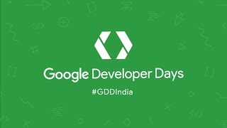 Google Developer Days India 2017 Day 1